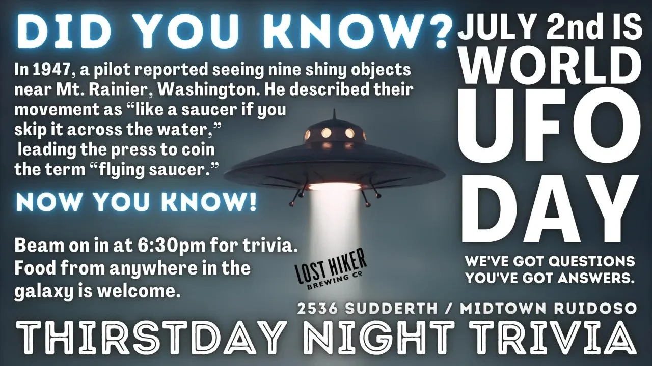 Promotional graphic for Lost Hiker Brewing Company’s World UFO Day Thirstday Night Trivia featuring a flying saucer hovering above the ground and event details for July 2, 2026, at 6:30 p.m. in Midtown Ruidoso.