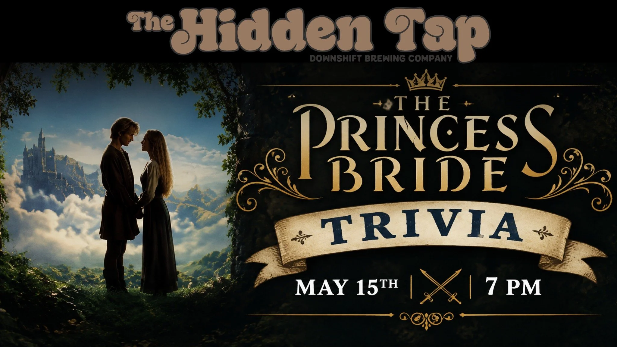 Promotional graphic for Princess Bride Trivia Night at Downshift Brewing Company’s Hidden Tap featuring a silhouetted couple, fantasy castle backdrop, and event details for May 15 at 7 PM.