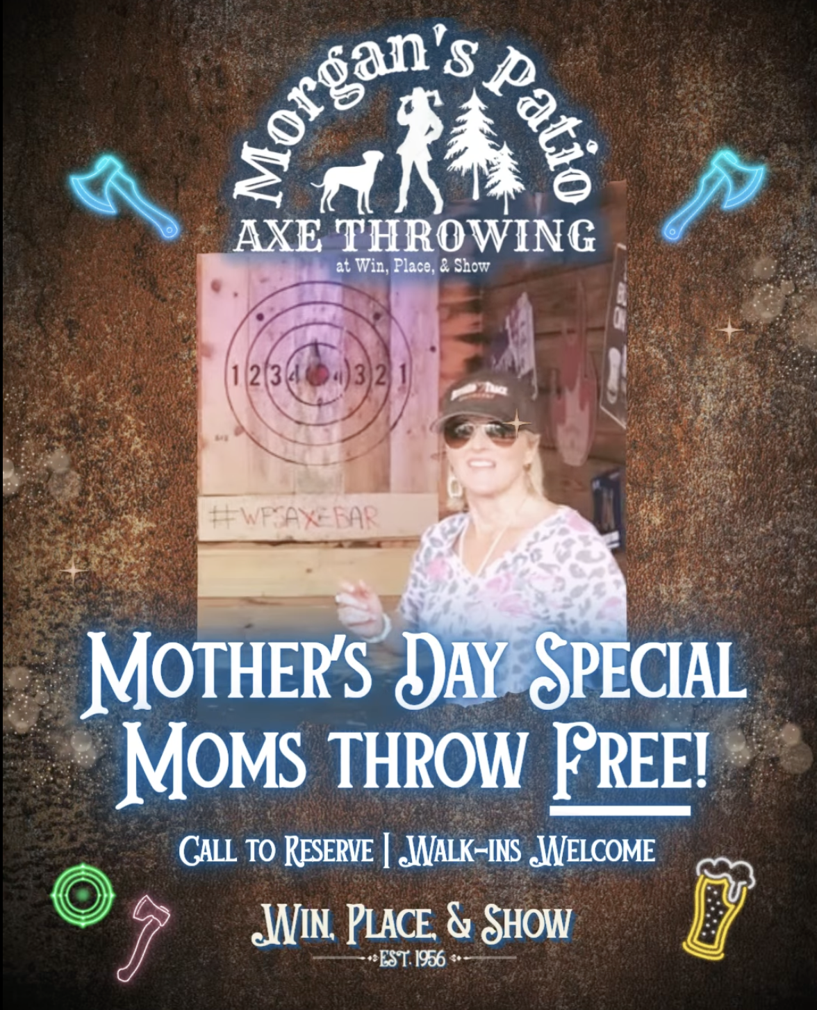 Promotional graphic for Win, Place & Show’s Mother’s Day Special in Ruidoso featuring free axe throwing for moms, neon-style axe graphics, and a rustic mountain honky-tonk design.