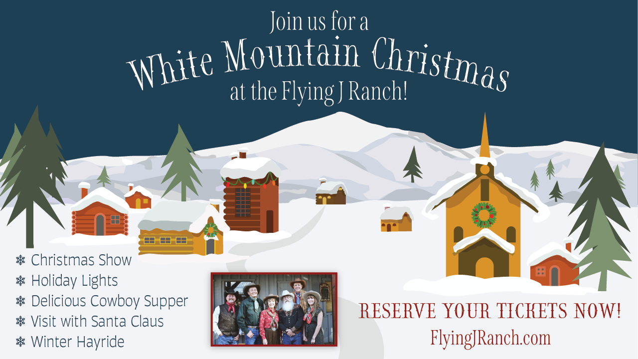 White Mountain Christmas at the Flying J Ranch (Seasonal, Select Dates