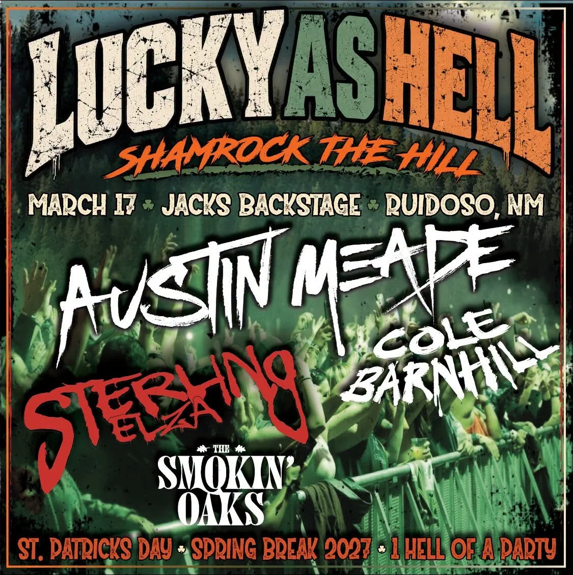 Shamrock the Hill concert poster featuring Austin Meade, Sterling Elza, Cole Barnhill, and The Smokin’ Oaks at JACKS Backstage in Ruidoso on March 17, 2027.