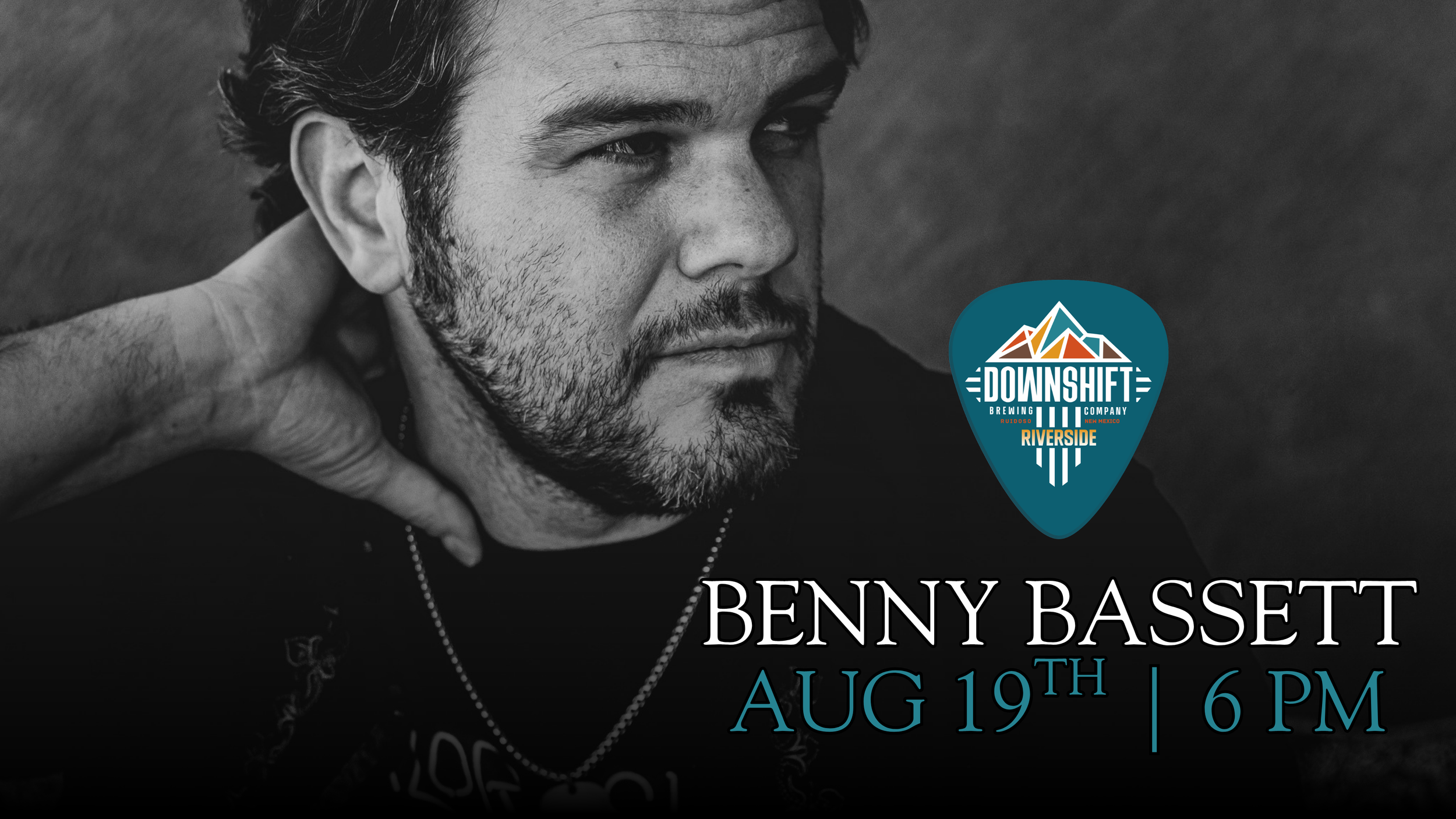 Black-and-white promotional graphic featuring musician Benny Bassett in a close-up portrait. Event details read: “Benny Bassett – Aug. 19th | 6 PM” at Downshift Brewing Company Riverside.