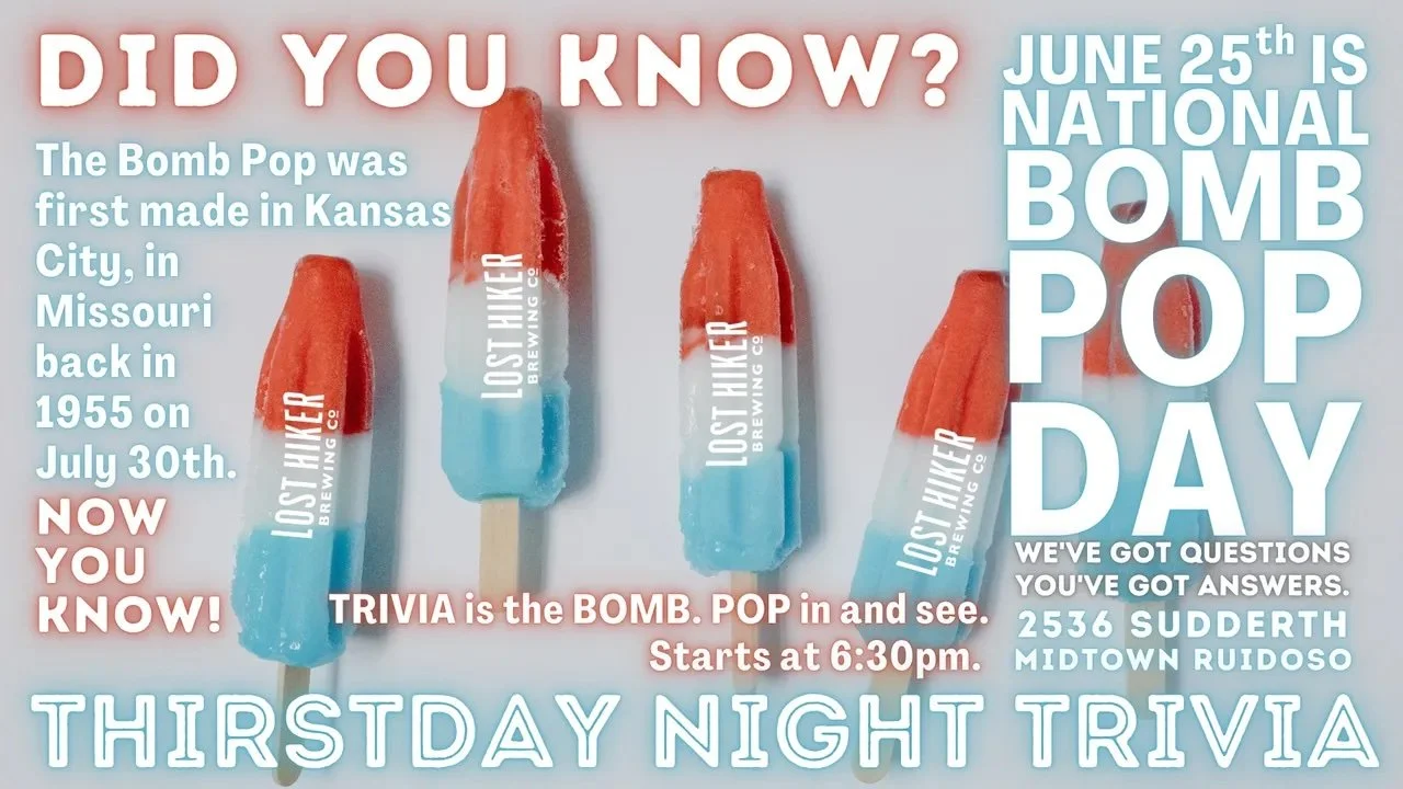 Promotional graphic for Lost Hiker Brewing Company’s National Bomb Pop Day Thirstday Night Trivia featuring red, white, and blue Bomb Pop ice pops and event details for June 25, 2026, at 6:30 p.m. in Midtown Ruidoso.