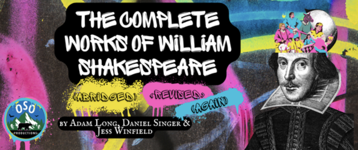 Colorful promotional graphic for The Complete Works of William Shakespeare (abridged) (revised) (again) featuring an illustrated portrait of Shakespeare against a graffiti-style background with performance title and Oso Productions branding.