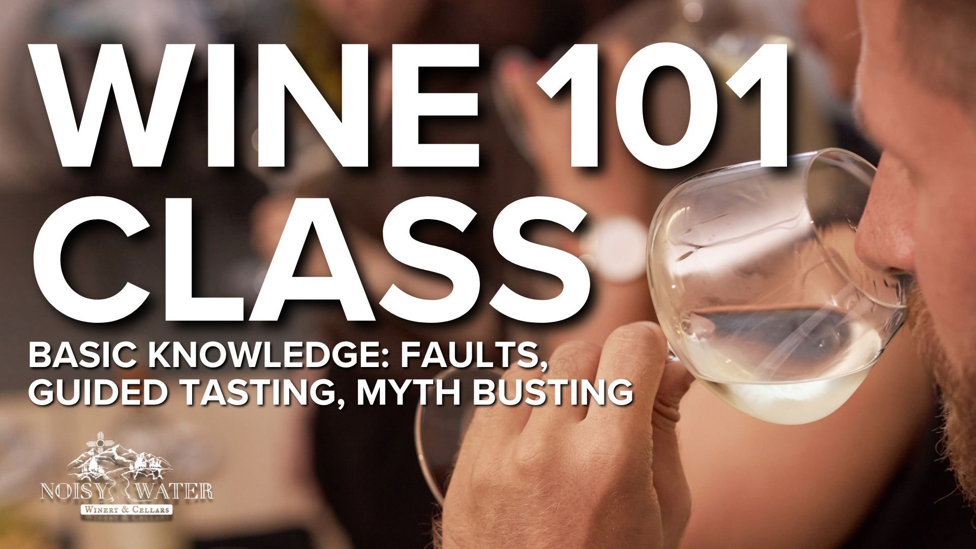 Promotional event graphic for Wine 101 class at Noisy Water Winery in Ruidoso, NM