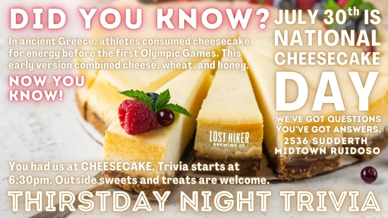 National Cheesecake Day-themed Thursday Night Trivia promotional graphic featuring cheesecake slices and event details for July 30, 2026, at Lost Hiker Brewing Company’s Midtown Taproom in Ruidoso.