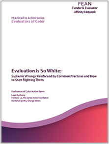 White Paper: Evaluation Is So White: Systemic Wrongs Reinforced by Common Practices and How to Start Righting Them