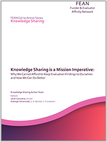 White Paper: Knowledge Sharing is a Mission Imperative: Why We Cannot Afford to Keep Evaluation Findings to Ourselves and How We Can Do Better