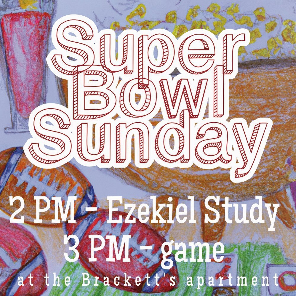 Come hang with us tomorrow! Cheer for the game, the halftime show, the commercials, or the food! Bring something to share&mdash;and note we won&rsquo;t be meeting on Union Street at 4:00.