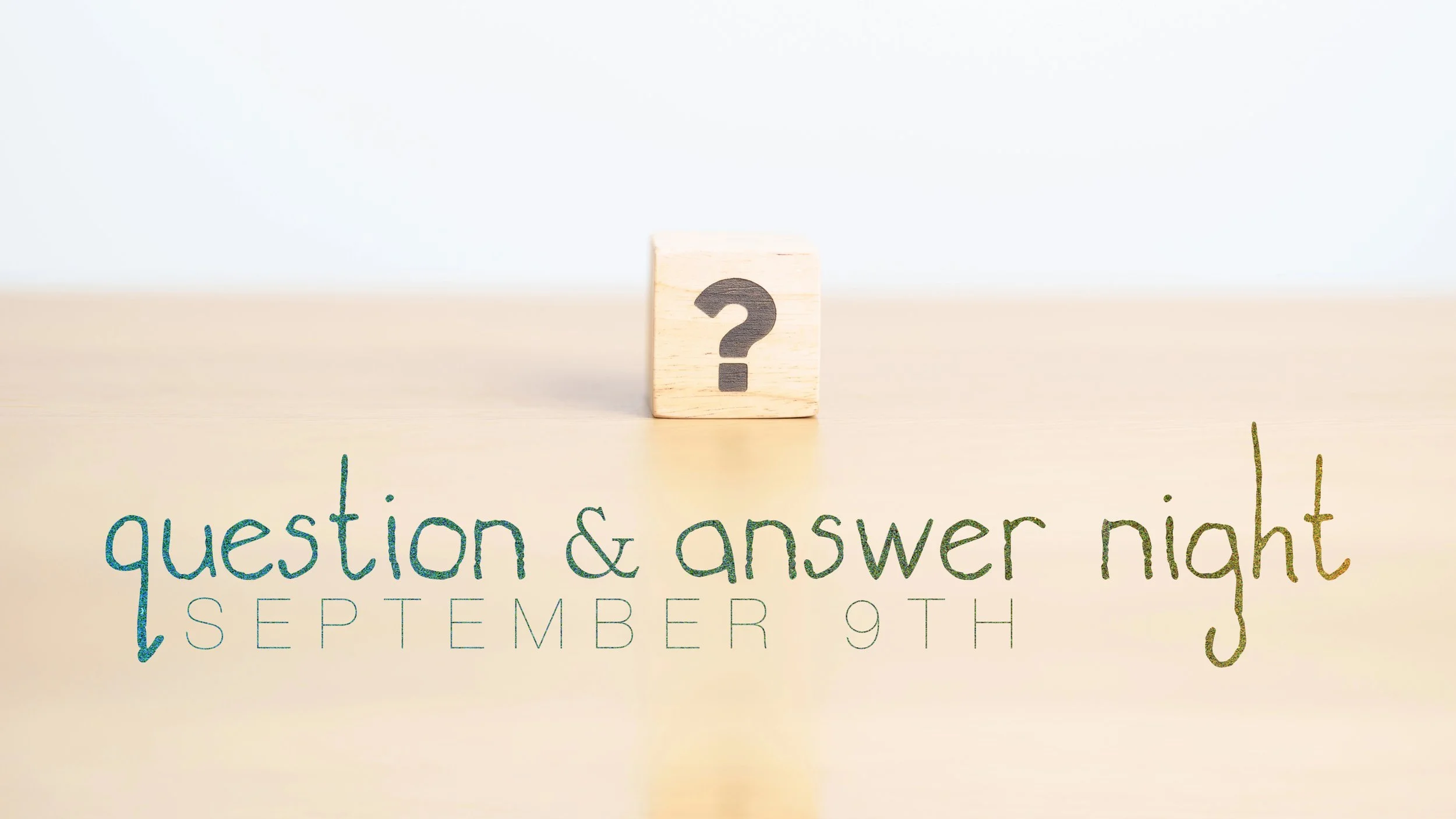 9/9 | Q&amp;A Wednesday Night