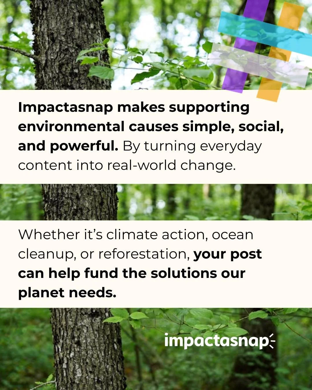 With Impactasnap, your everyday social media moments can help protect the climate, by simply sharing a photo. 🌲

Post like you normally do, and unlock real funding for environmental causes. No donation required, no complex signup. The campaign hasht