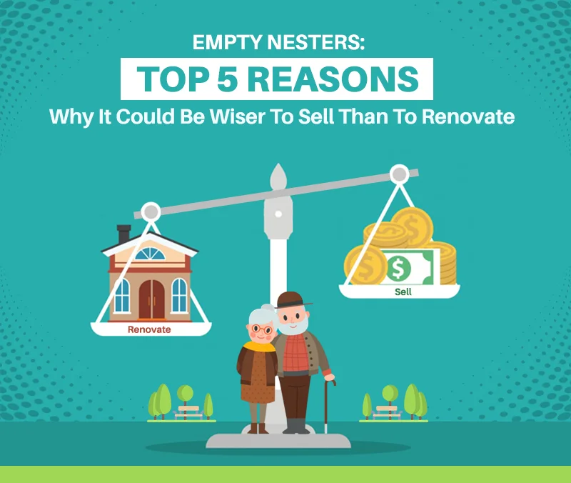 Top 5 Reasons Why It Could Be Wiser To Sell Than To Renovate.jpg