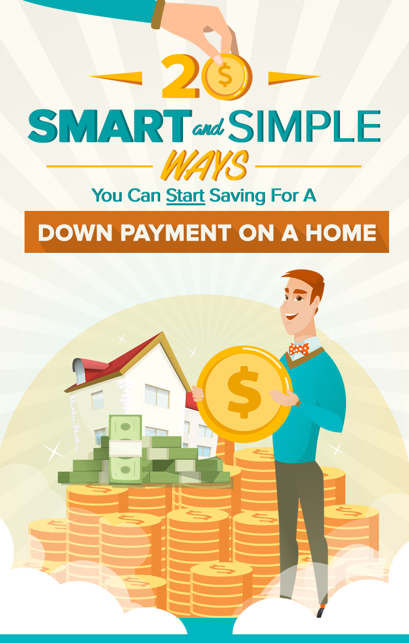 20 Smart and Simple Ways You Can Start Saving For A Down Payment On A Home.png