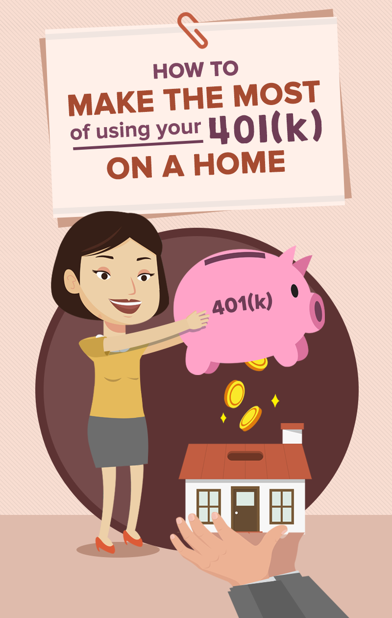 How-To-Make-The-Most-Of-Using-Your-401(k)-For-A-Down-Payment-On-A-Home_01.png