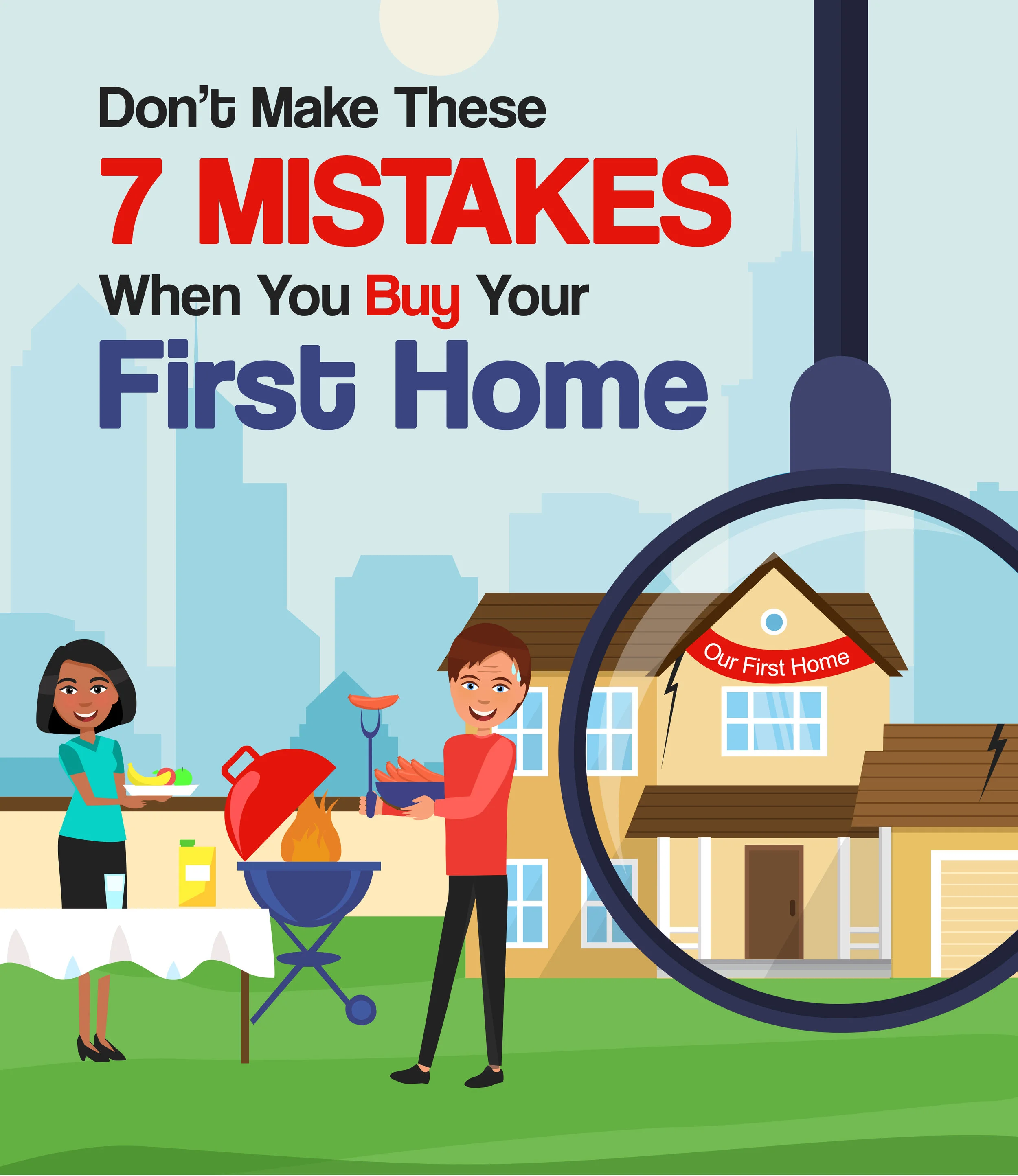 Don’t Make These 7 Mistakes When You Buy Your First Home.jpg
