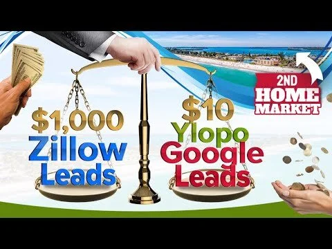 $1,000 Zillow Leads! V's $10 Ylopo PPC Leads - 2nd Home Market Real Estate Lead Strategy Revealed.