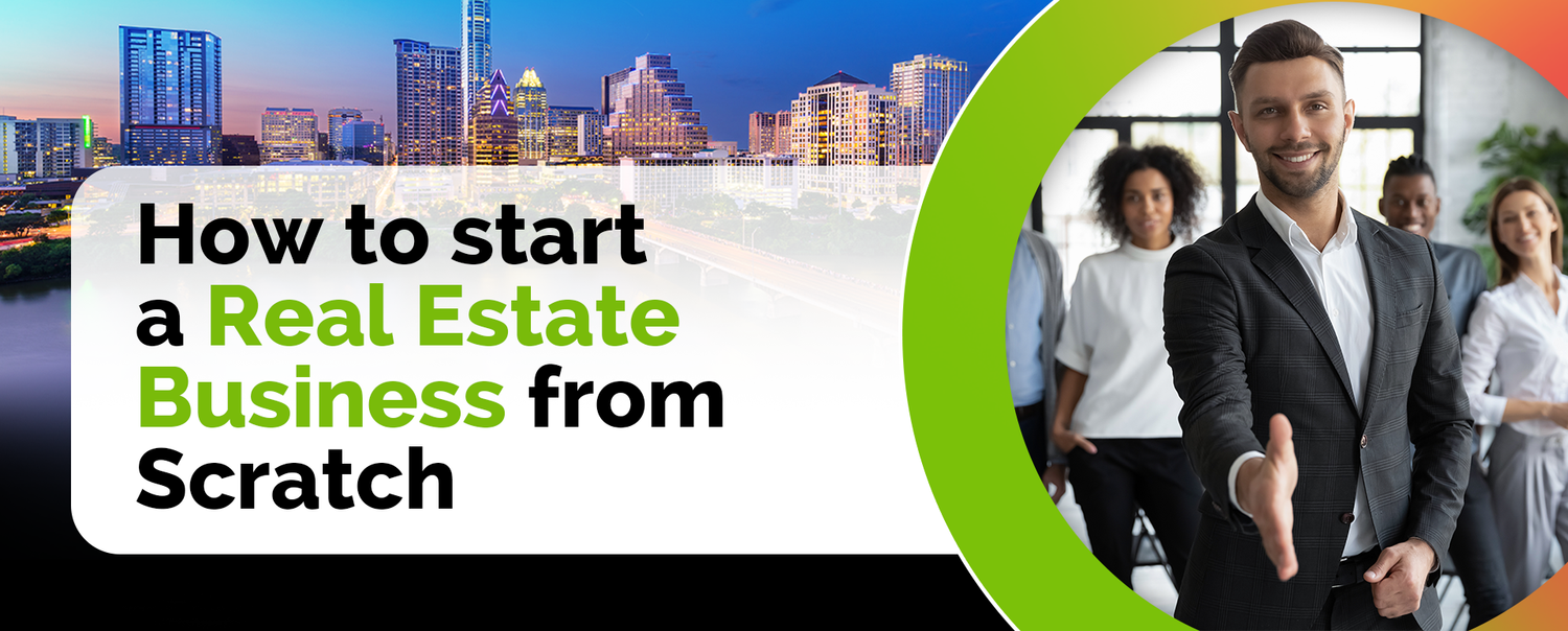 Launching a Successful Real Estate Business From Scratch in a New Market