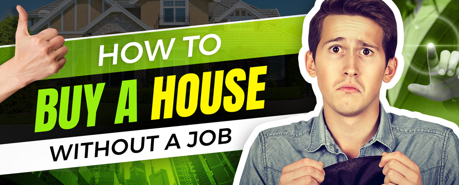 How to Help Clients Buy Houses Without Jobs