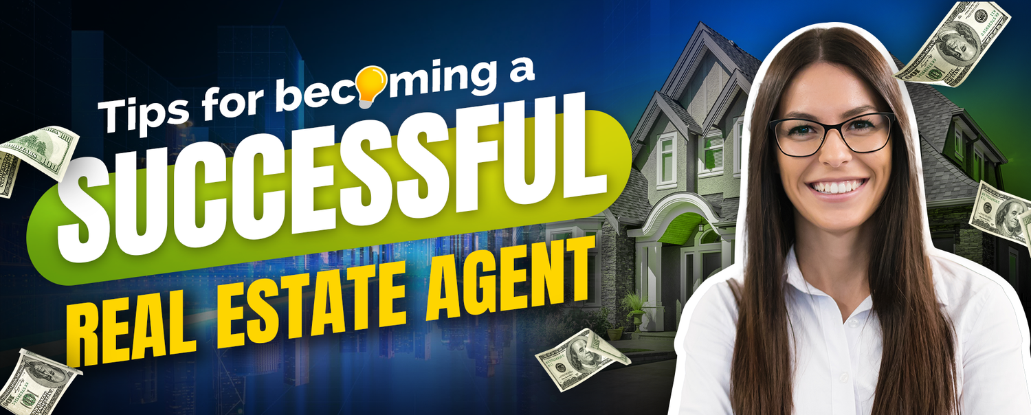 How to Be a Successful Real Estate Agent in 2025