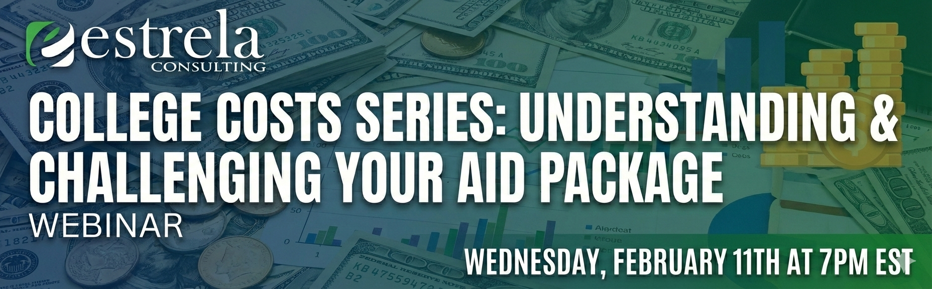 FREE WEBINAR - College Costs Series: Understanding &amp; Challenging Your Aid Package 
