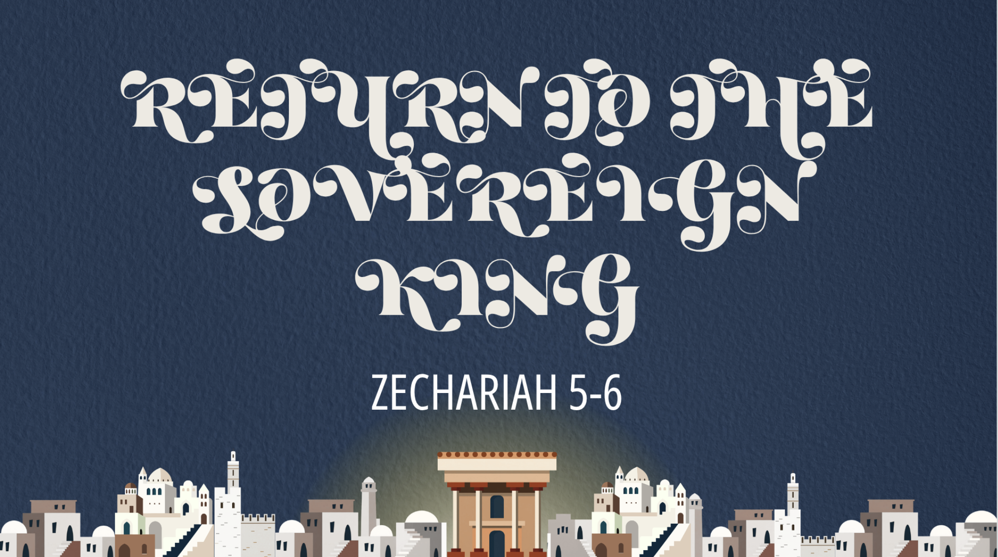 3. Return to the Sovereign King
