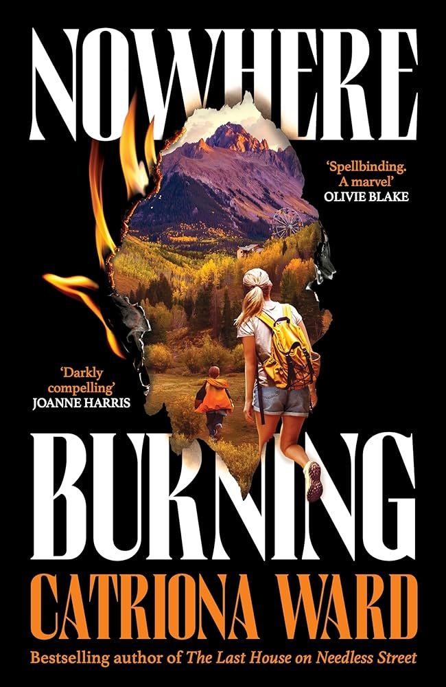 Nowhere Burning by Catriona Ward