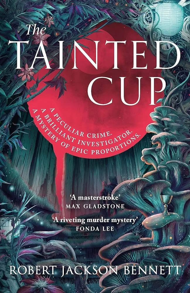 The Tainted Cup and A Drop of Corruption by Robert Jackson Bennett