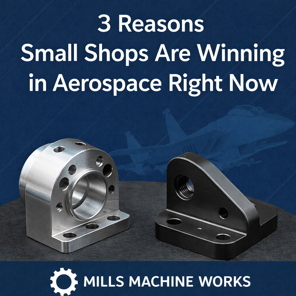 3 Reasons Small Shops Are Winning in Aerospace Right Now