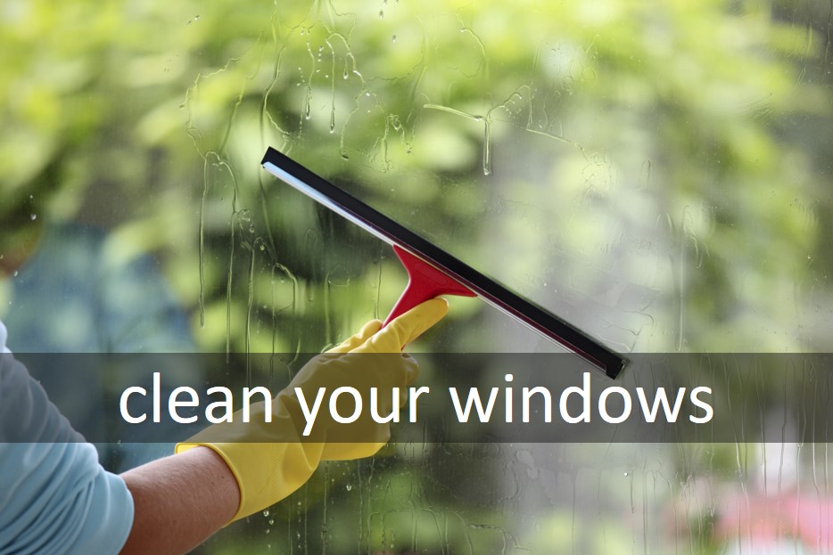 Clean your windows