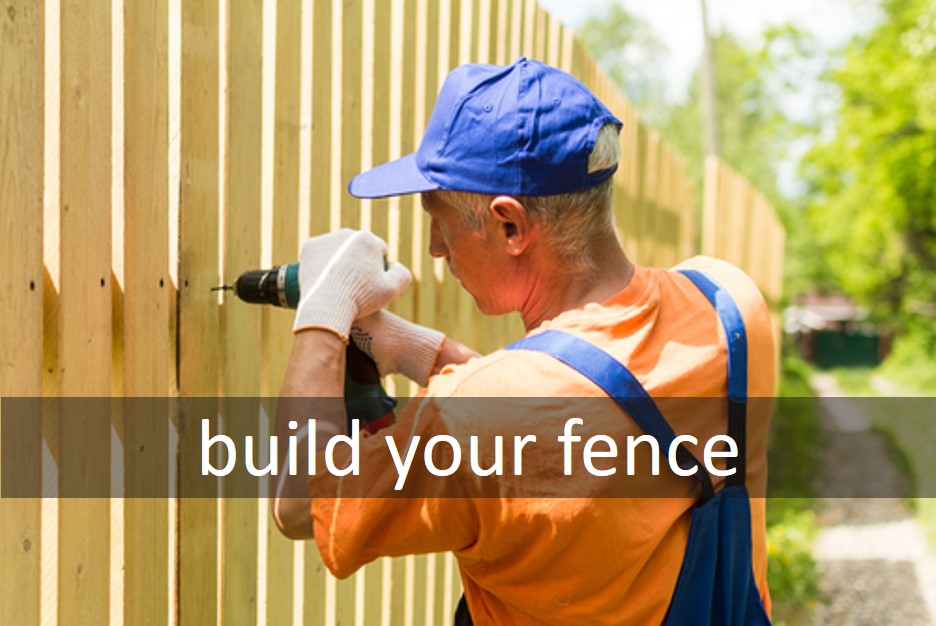 Build your fence