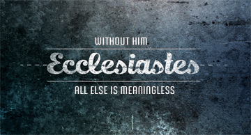 Sermon 9.16.18 - Ecclesiastes 1: Enjoying Life as a Gift from God