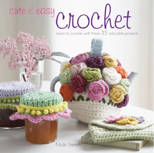 Cute & Easy Crochet