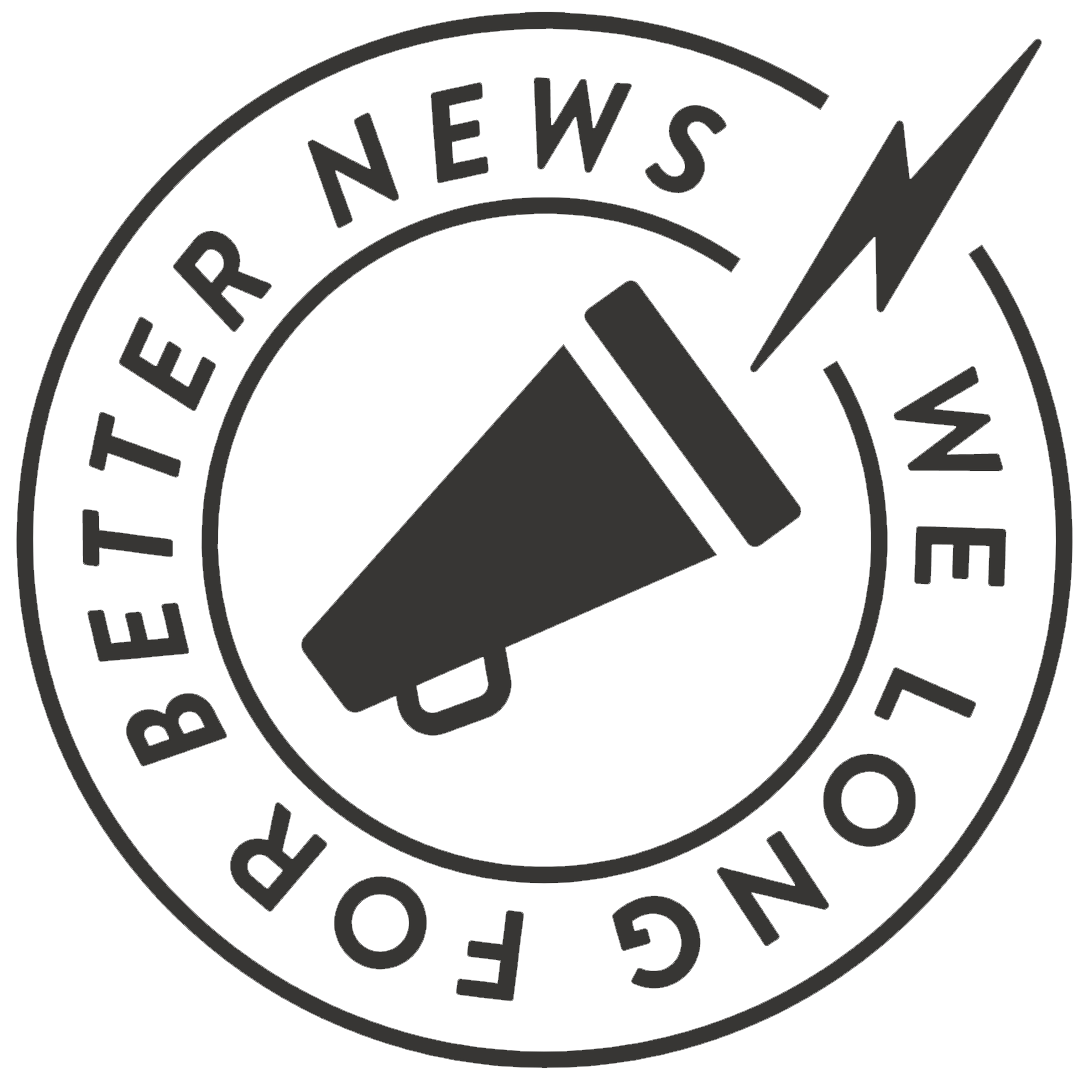 Better News Better News