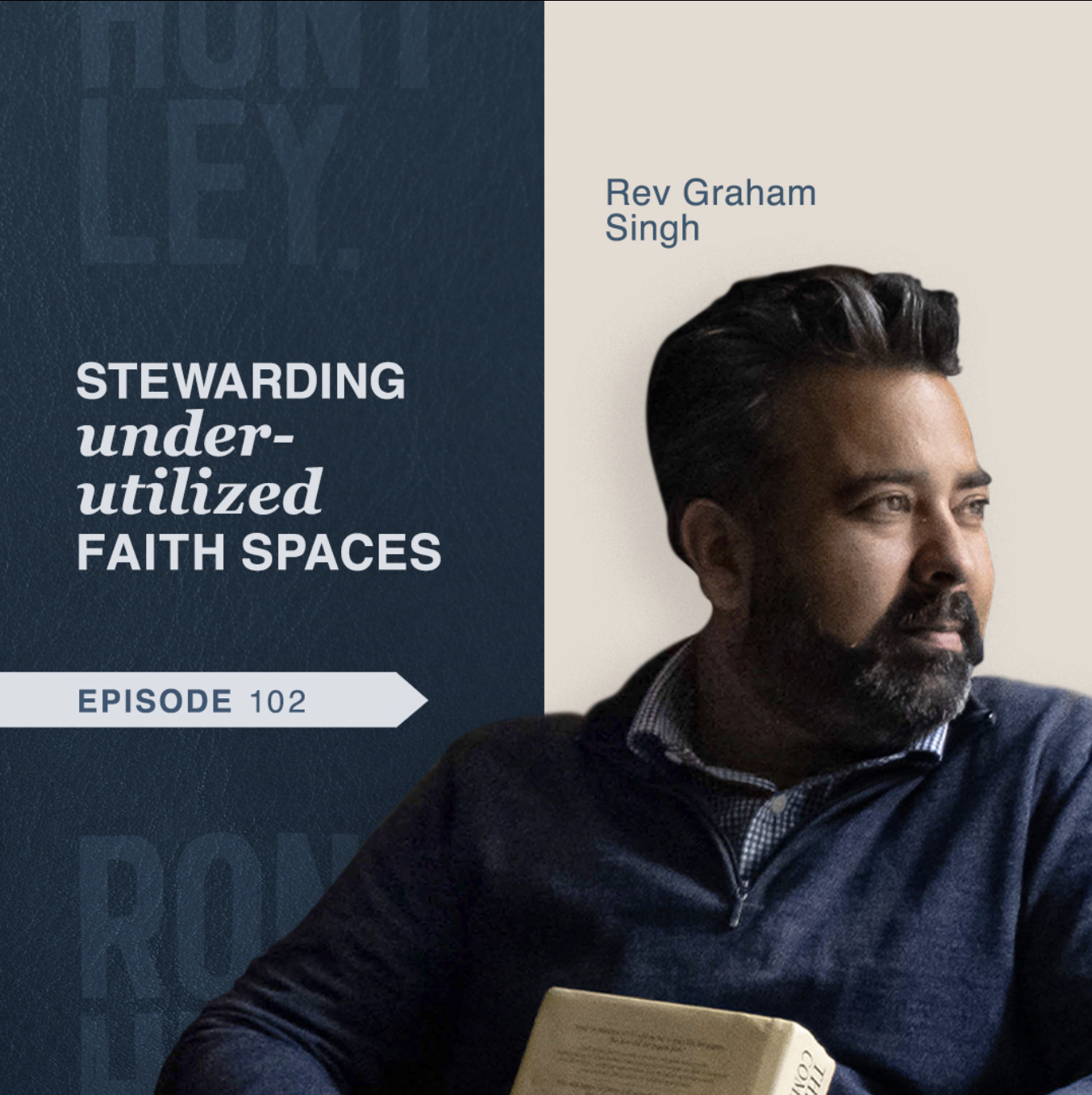 Ron Huntley Leadership Podcast / Transforming Faith Buildings for Community Impact