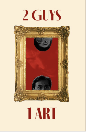 2 GUYS 1 ART