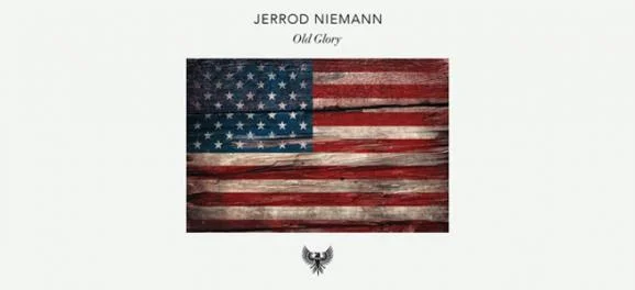JERROD NIEMANN UNFURLS RED, WHITE &amp; BLUE BALLAD “OLD GLORY”
