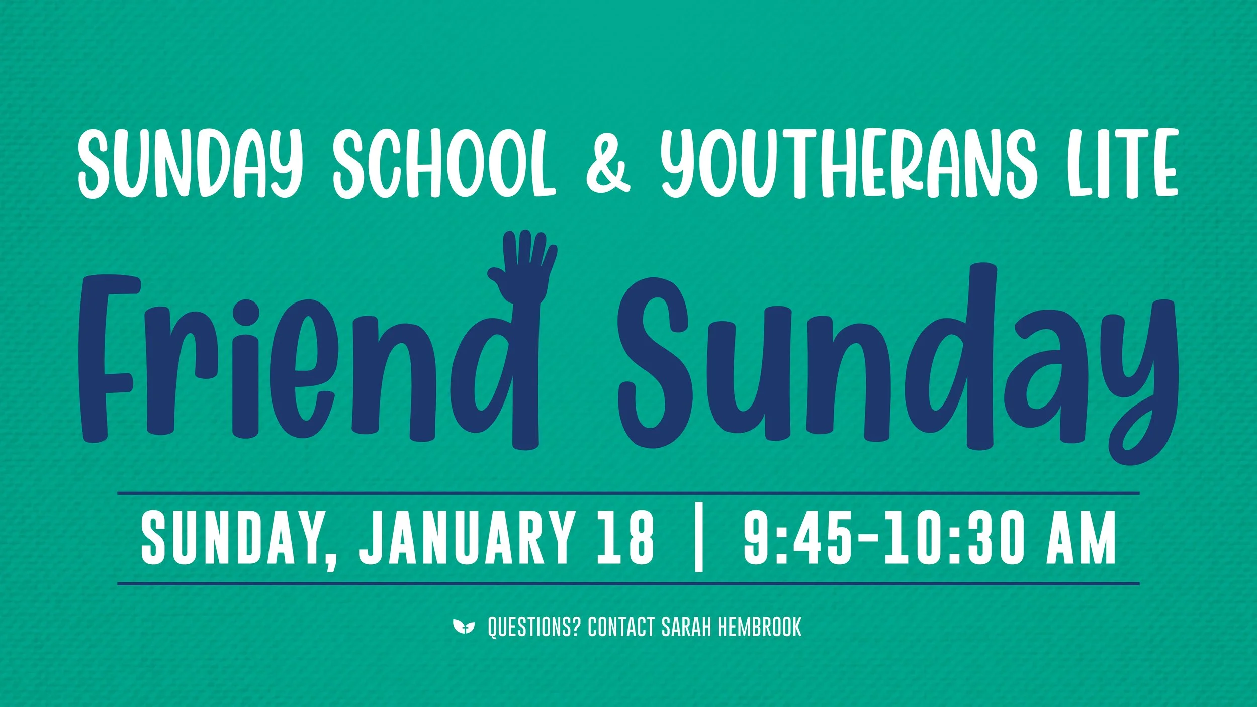 Bring a Friend Sunday (Sunday School &amp; Youtherans LITE)