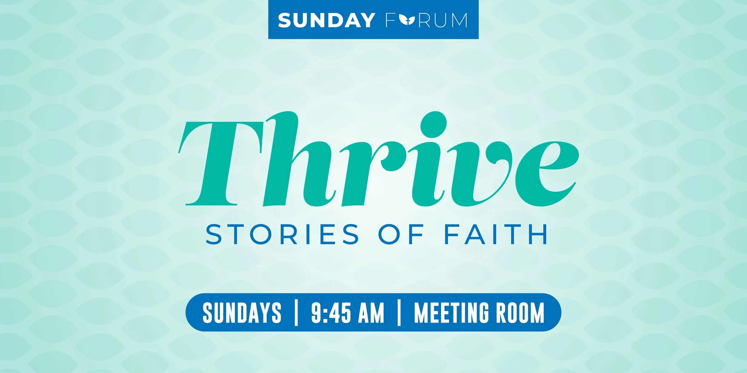 SundayForum.Thrive.StoriesOfFaith.BANNER2.jpg