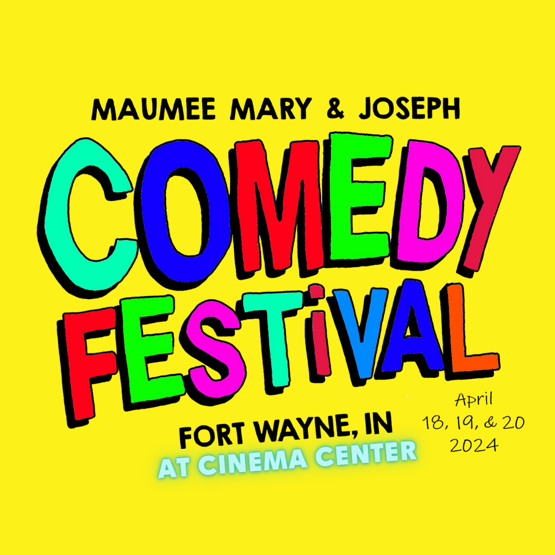 Maumee Mary &amp; Joseph Comedy Festival