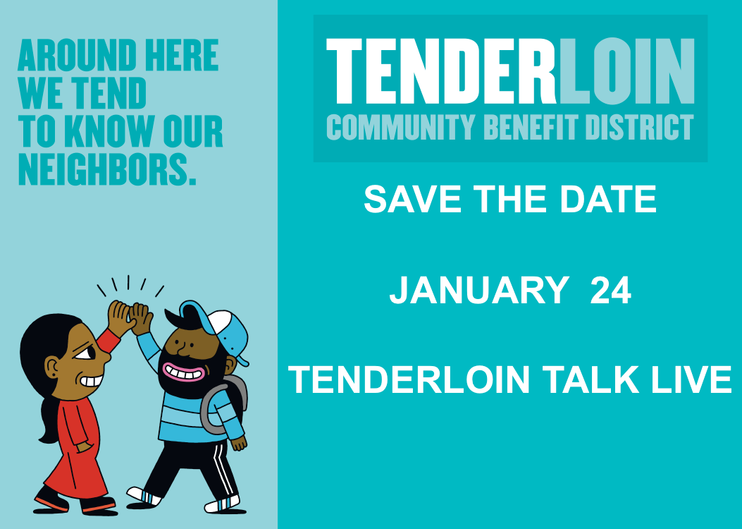 Save The Date: Tenderloin Talk LIVE January 24th