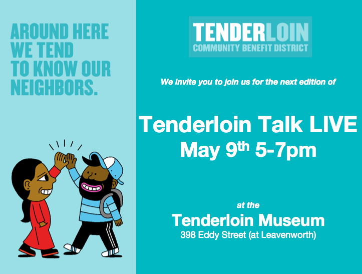 Join us in conversation, the next Tenderloin Talk LIVE is May 9th