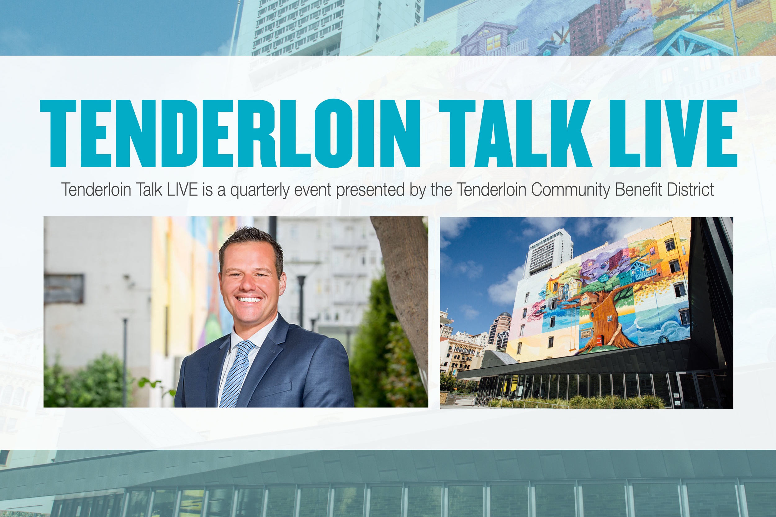 Tenderloin Talk LIVE returns March 13th