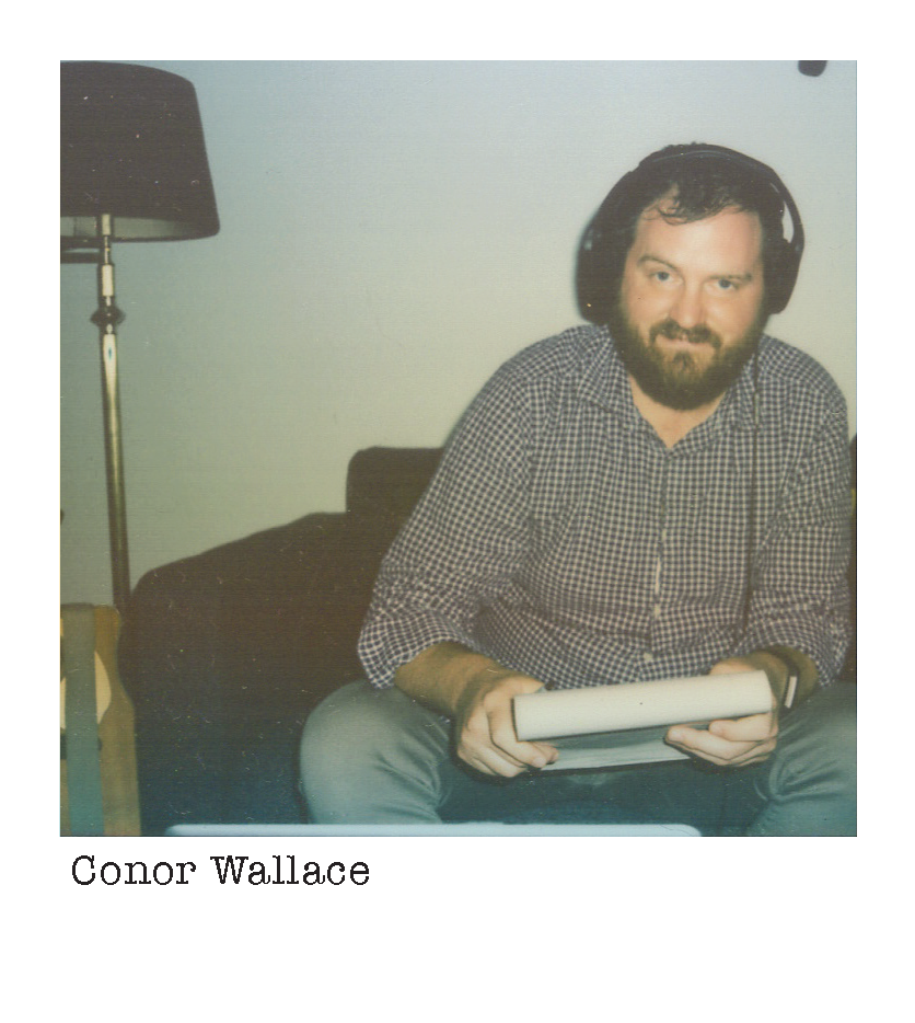 Conor Wallace {he/him} Conor Wallace is *born and raised in Denton. He loves your creativity. He loves live performance. He loves collaboration.