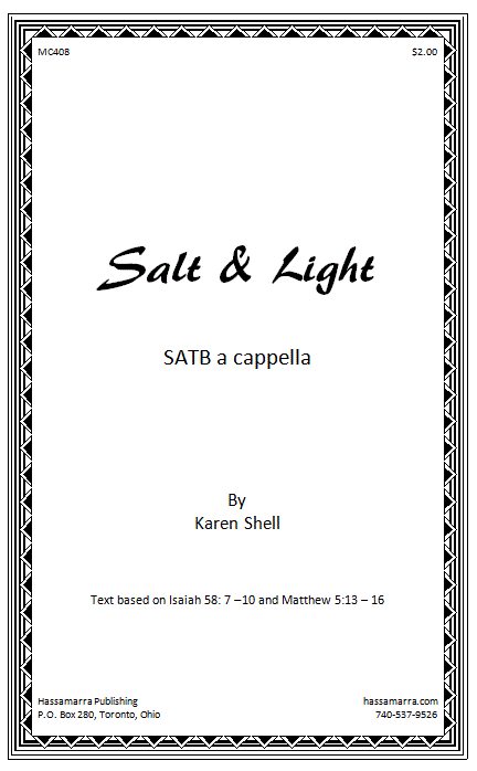 Salt & Light, SATB choir, a cappella. Words & Music by Karen Shell, Sheet Music
