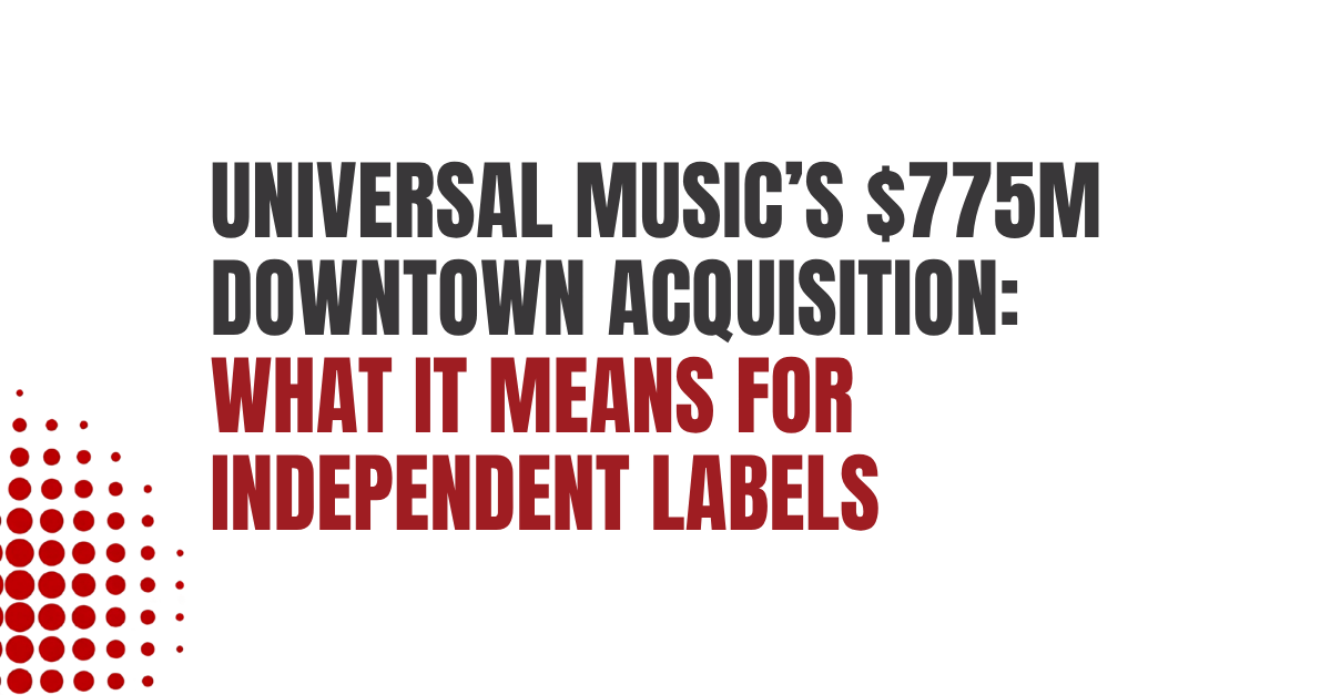 Universal Music Group and Downtown Music Holdings logos representing the $775 million acquisition approved by the European Commission in 2026, consolidating CD Baby, FUGA, and Songtrust under UMG’s Virgin Music Group