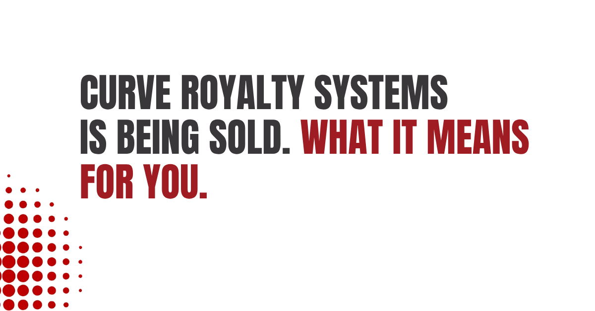 Curve Royalty Systems is being sold, what the divestiture means for labels, publishers, and distributors