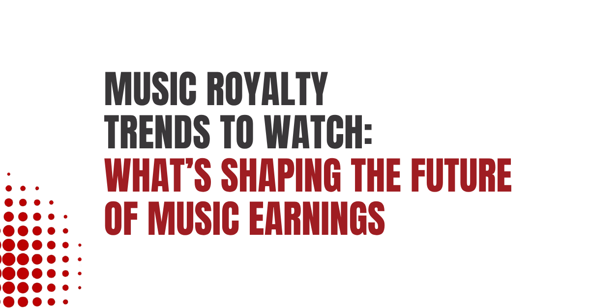 Add a featured image with alt: Music royalty trends shaping the future of music earnings