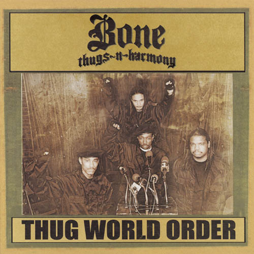 Bone_Thugs_N_Harmony_-_Thug_World_Order[1].jpg