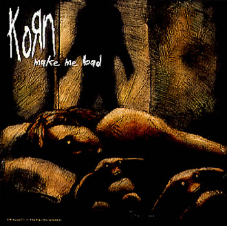 Korn-Make-Me-Bad-151915[1].jpg