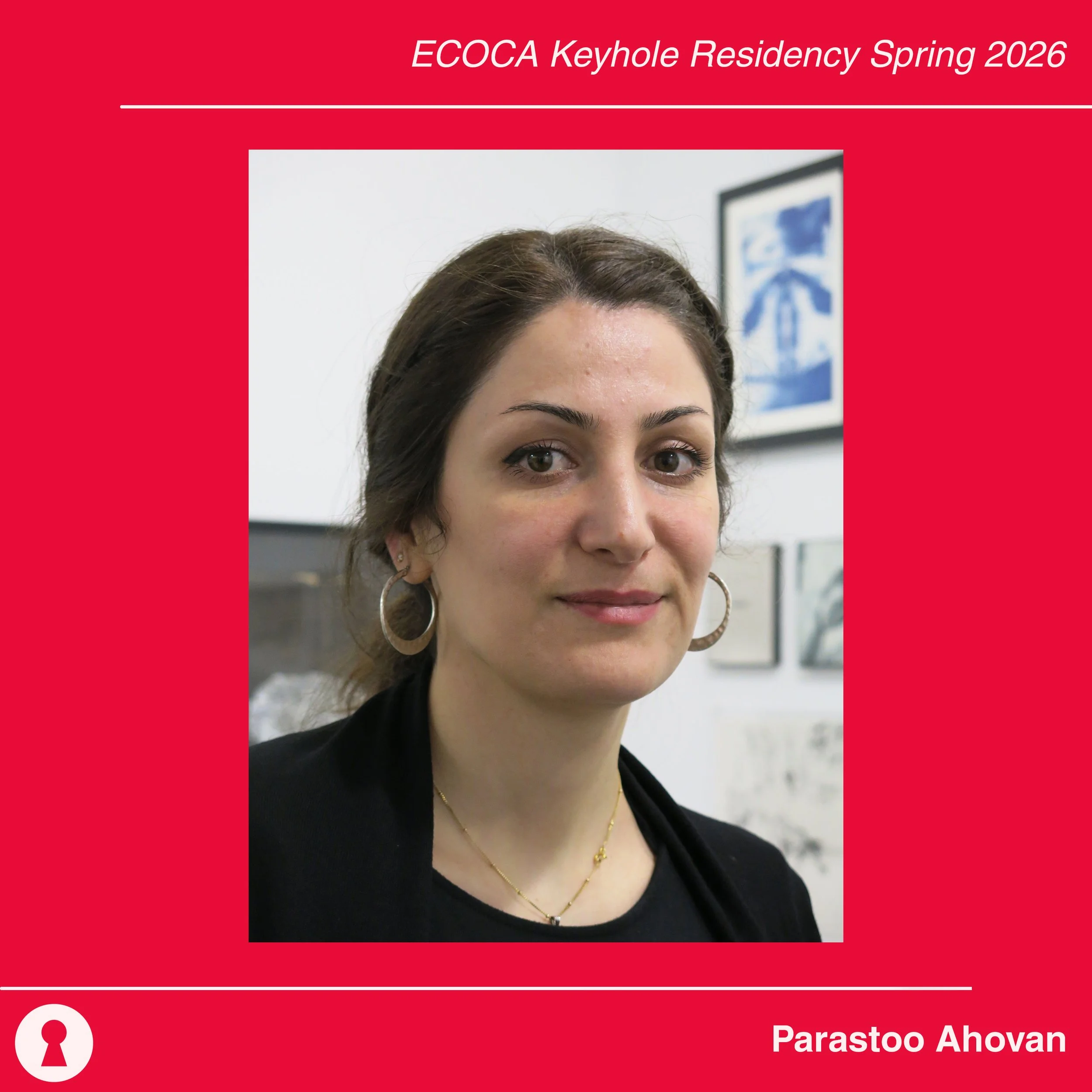 ecoca-spring2026KeyholeWorkspaceResidency-announcement-ParastooAhovan-01.jpg